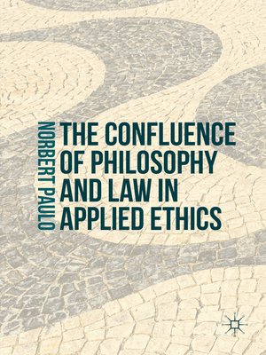cover image of The Confluence of Philosophy and Law in Applied Ethics